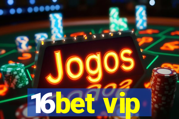 16bet vip